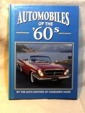 *** AUTOMOBILES of the 60's *** The Auto Editors of Consumer Guide / Hardcover